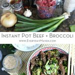 a collage for Pinterest of two photos and text. top photo of ingredients to make Instant Pot Beef and Broccoli. Bottom Photo picture of finished dish ready to eat