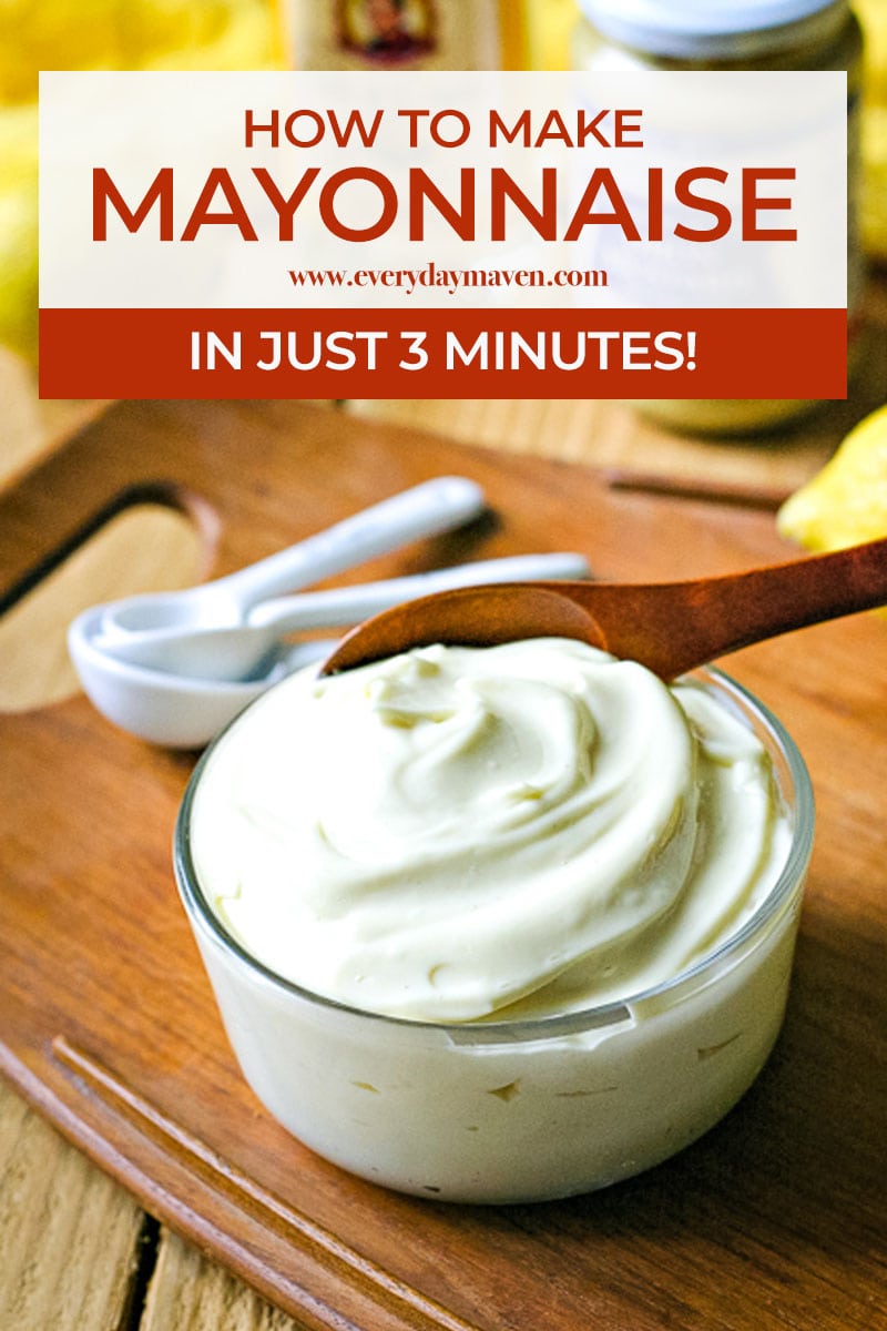 How To Make Mayonnaise EverydayMaven™