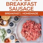 three photos of how to make homemade breakfast sausage in a collage with text for pinterest